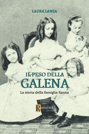 peso della galena. la storia della famiglia sanna (il)