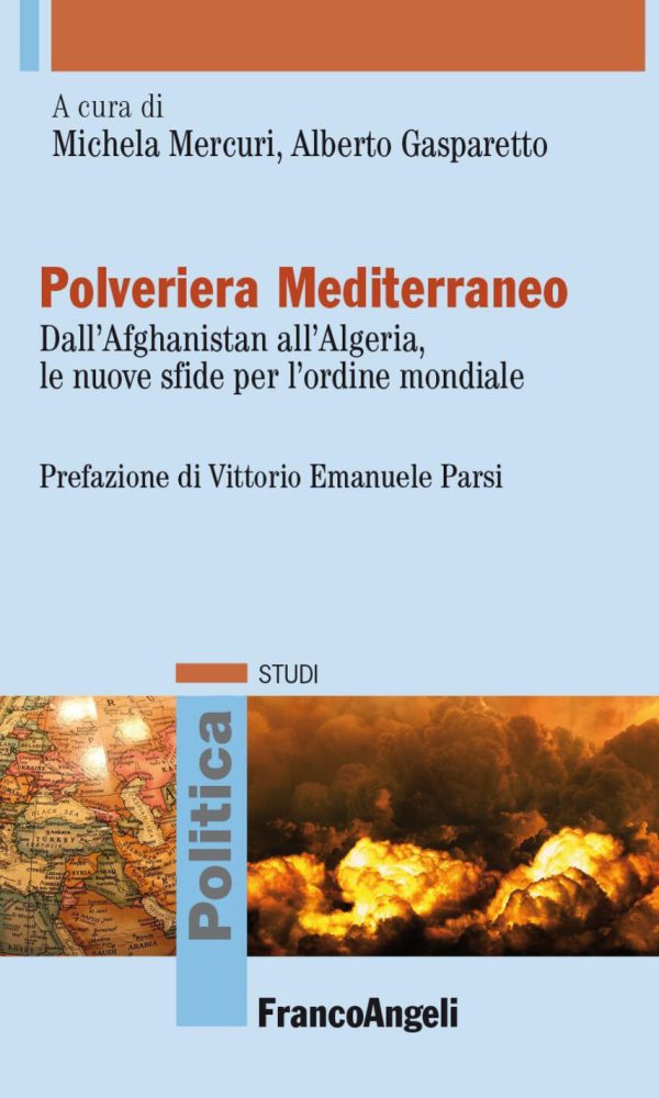 Polveriera Mediterraneo. Dall'Afghanista