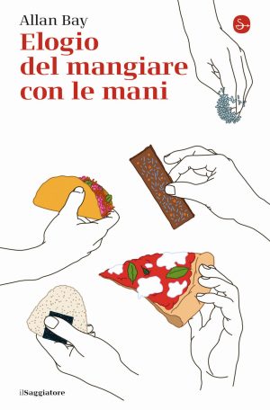 elogio del mangiare con le mani