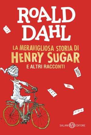 meravigliosa storia di henry sugar e altri racconti (la)