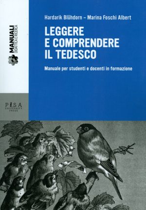 LEGGERE E COMPRENDERE IL TEDESCO. MANUALE PER STUDENTI E DOCENTI IN FORMAZIONE