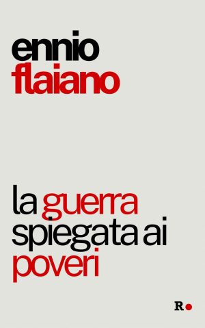 Guerra spiegata ai poveri (La)