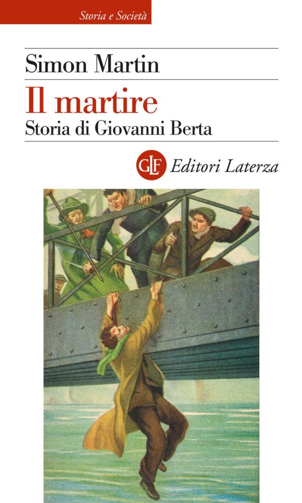 martire. storia di giovanni berta (il)