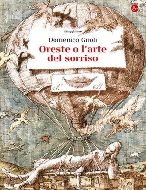 oreste o l'arte del sorriso. ediz. illustrata