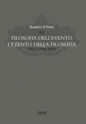 Filosofia dell'evento. L'evento della fi