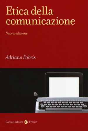 ETICA DELLA COMUNICAZIONE