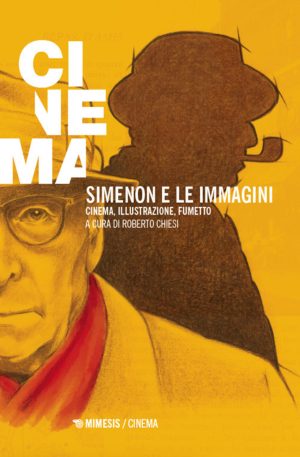 simenon e le immagini. cinema, illustrazione, fumetto