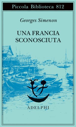 francia sconosciuta o l'avventura tra due sponde (una)