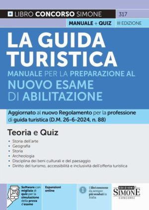 guida turistica. manuale completo per la preparazione all'esame di abilitazione. teoria e quiz. con espansione online. con software