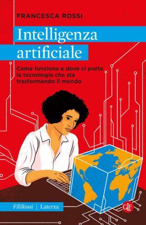 intelligenza artificiale. come funziona e dove ci porta la tecnologia che sta trasformando il mondo