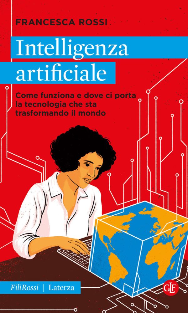 intelligenza artificiale. come funziona e dove ci porta la tecnologia che sta trasformando il mondo