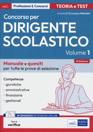 Concorso per dirigente scolastico. Con espansione online. Vol. 1: Manuale e quesiti. Competenze giuridiche, amministrative, finanziarie e gestionali del DS