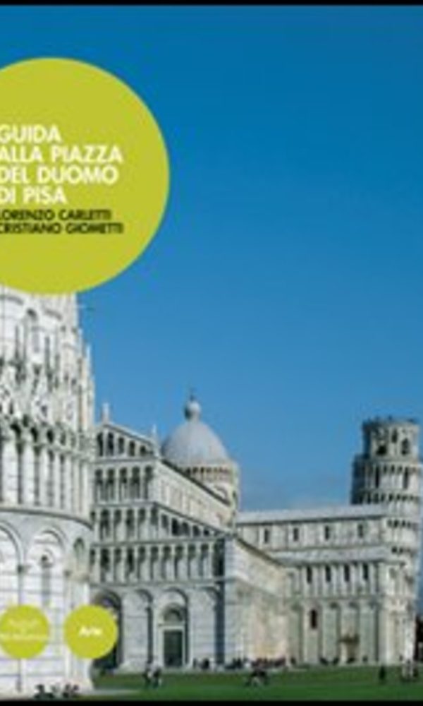 GUIDA ALLA PIAZZA DEL DUOMO DI PISA  ( ITALIANO )
