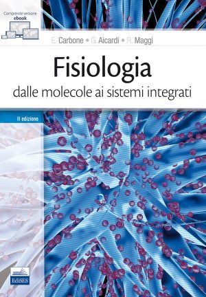fisiologia: dalle molecole ai sistemi integrati