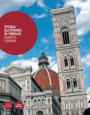 STORIA ILLUSTRATA DI FIRENZE