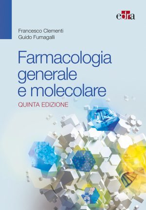 Farmacologia generale e molecolare. Nuov