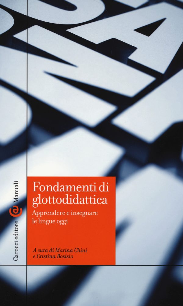 Fondamenti di glottodidattica Apprendere e insegnare le lingue oggi