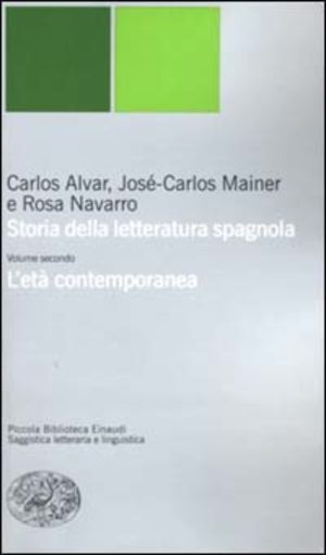 STORIA DELLA LETTERATURA SPAGNOLA ** L'ETA CONTEMPORANEA