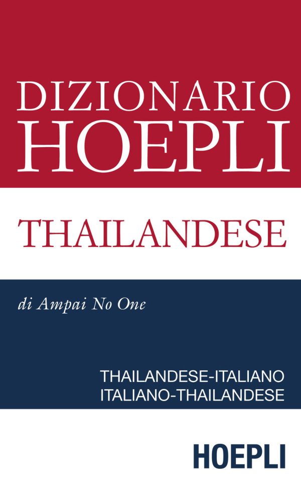 Dizionario Hoepli thailandese. Thailandese-italiano, italiano-thailandese