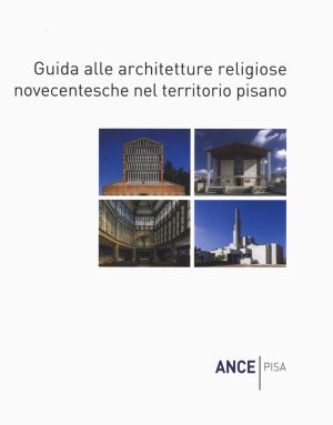 guida alle architetture religiose novecentesche nel territorio pisano
