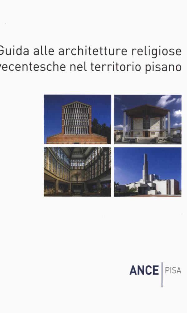 guida alle architetture religiose novecentesche nel territorio pisano