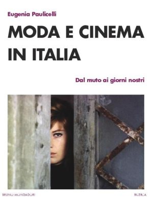 moda e cinema in italia. dal muto ai giorni nostri