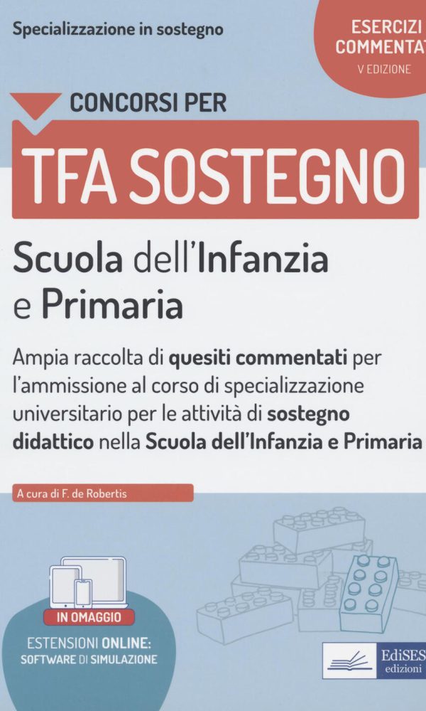 Concorsi TFA sostegno. Scuola dell'infanzia e primaria. Esercizi commentati. Con espansione online. Con software di simulazione