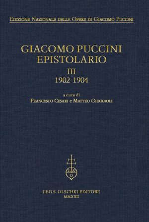giacomo puccini. epistolario. vol. 3: 1902-1904