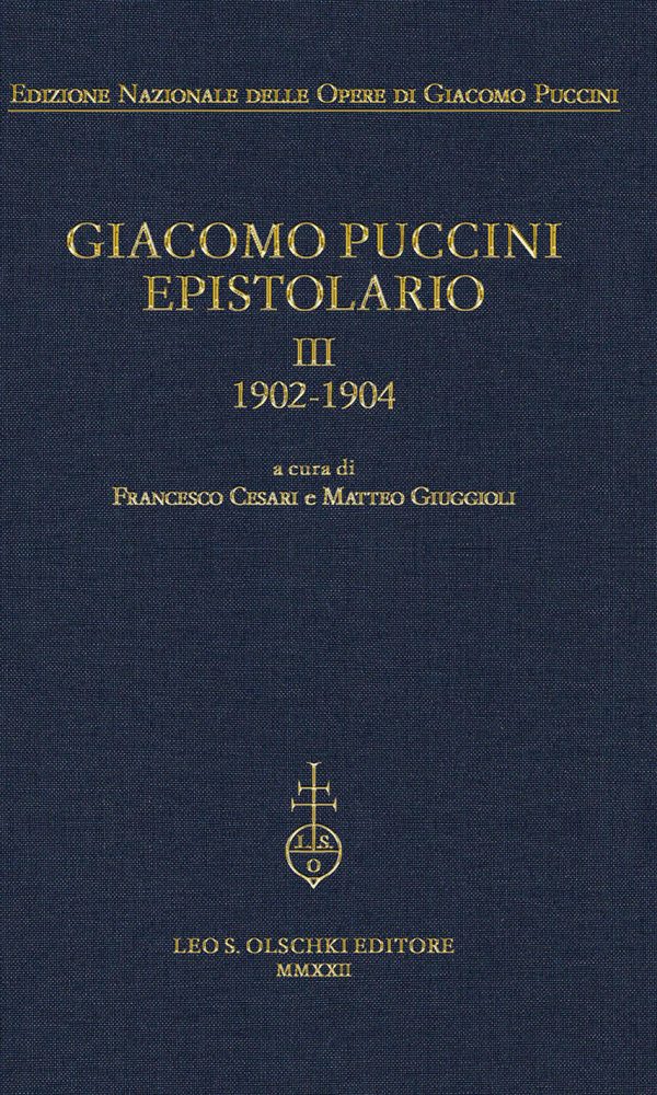 giacomo puccini. epistolario. vol. 3: 1902-1904