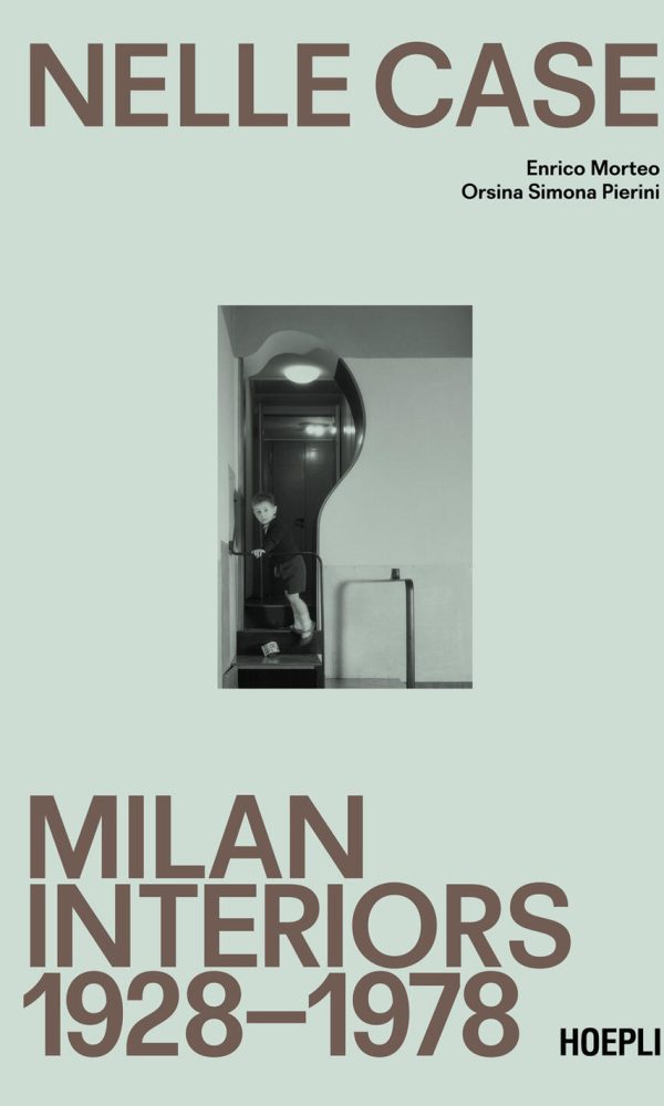Nelle case. Interni a Milano 1928-1978