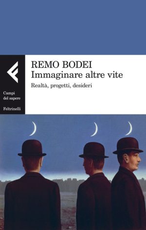 IMMAGINARE ALTRE VITE. REALTA, PROGETTI, DESIDERI