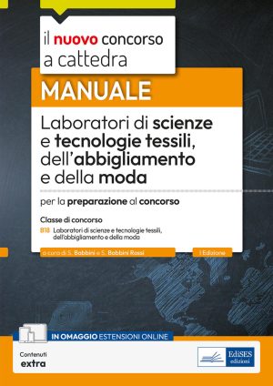 nuovo concorso a cattedra. laboratori di scienze e tecnologie tessili dell'abbigliamento e della moda. manuale per la preparazione a