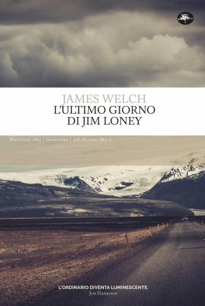 ultimo giorno di jim loney. ediz. integrale (l')