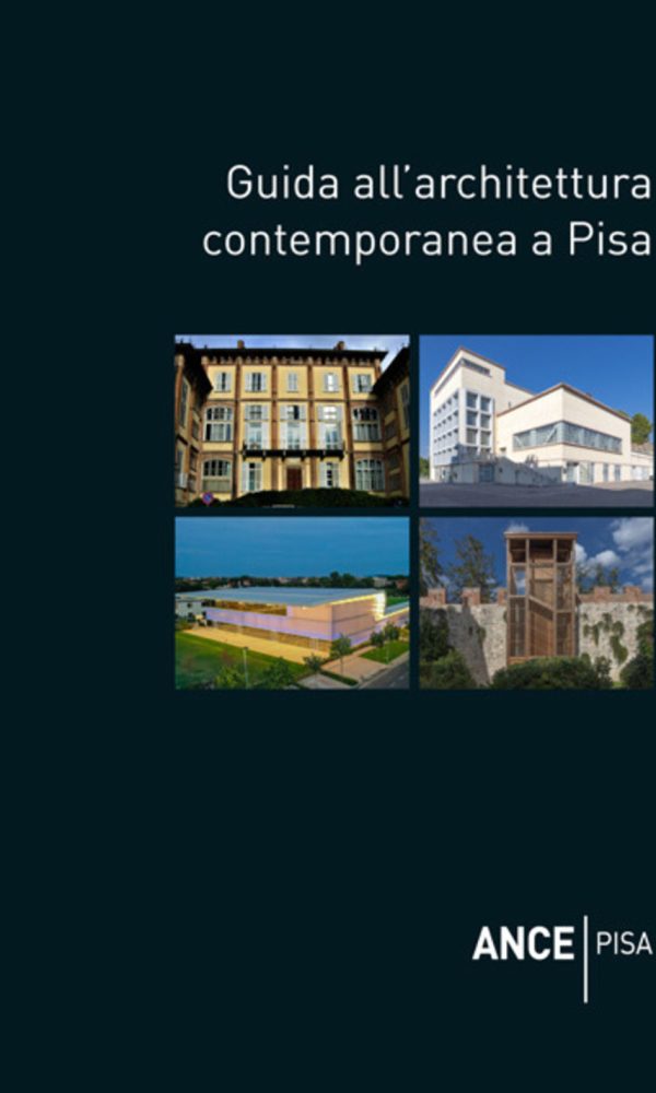 Guida all'architettura contemporanea a Pisa