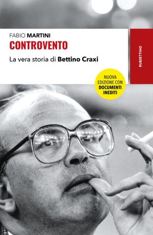 controvento. la vera storia di bettino craxi. nuova ediz.