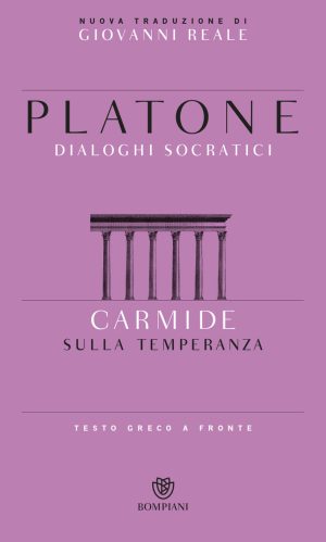 Carmide. Sulla temperanza. Testo greco a