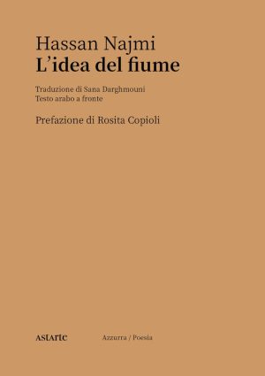 idea del fiume. testo arabo a fronte (l')