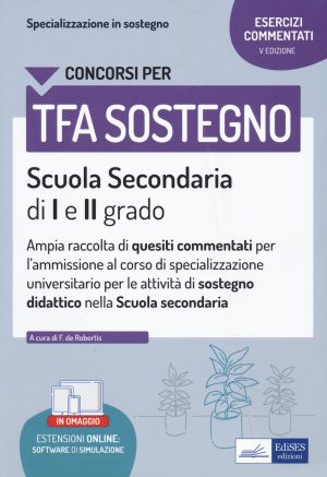 La specializzazione in sostegno didattico. Ampia raccolta di esercizi commentati per l'ammissione al corso di specializzazione universitario per le attività di sostegno