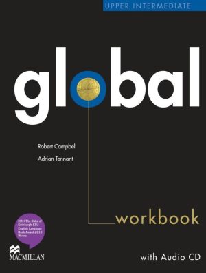 GLOBAL. UPPER INTERMEDIATE. WORKBOOK. NO KEY. CON CD AUDIO. PER LE SCUOLE SUPERI