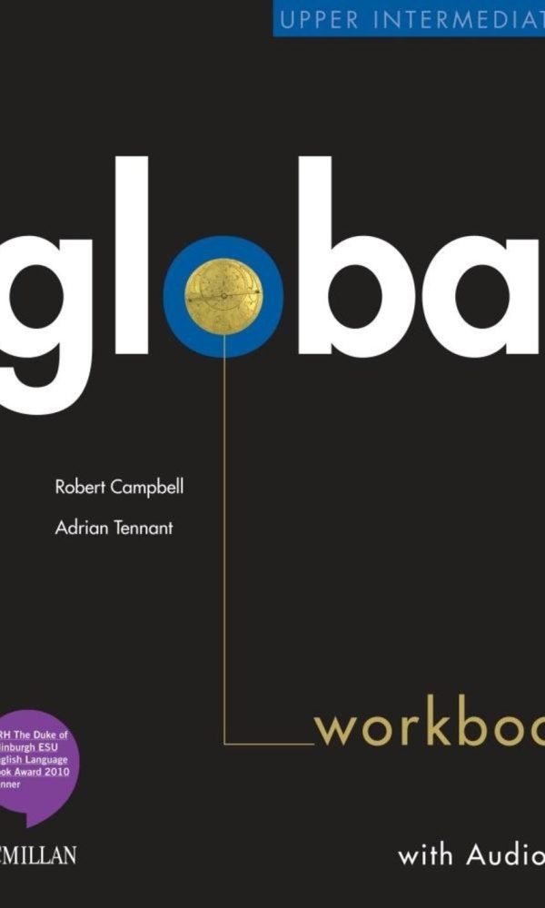 GLOBAL. UPPER INTERMEDIATE. WORKBOOK. NO KEY. CON CD AUDIO. PER LE SCUOLE SUPERI