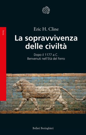 sopravvivenza delle civiltà. dopo il 1177 a.c. benvenuti nell'età del ferro (la)