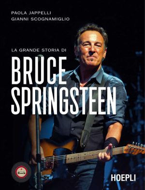 grande storia di bruce springsteen (la)