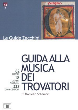 guida alla musica dei trovatori. 62 autori. 18 generi musicali. 333 composizioni