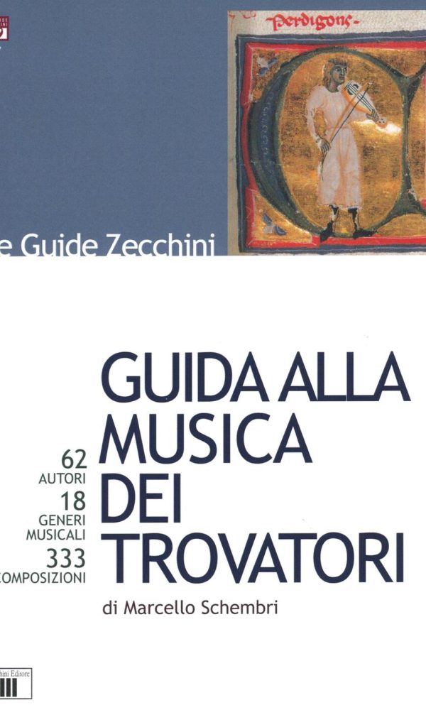 guida alla musica dei trovatori. 62 autori. 18 generi musicali. 333 composizioni