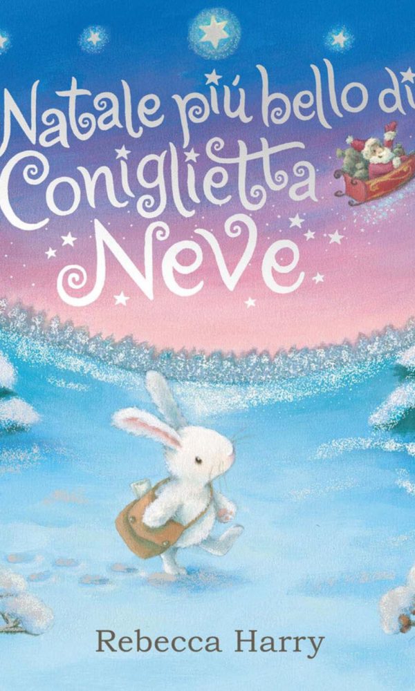 natale più bello di coniglietta neve. ediz. a colori (il)