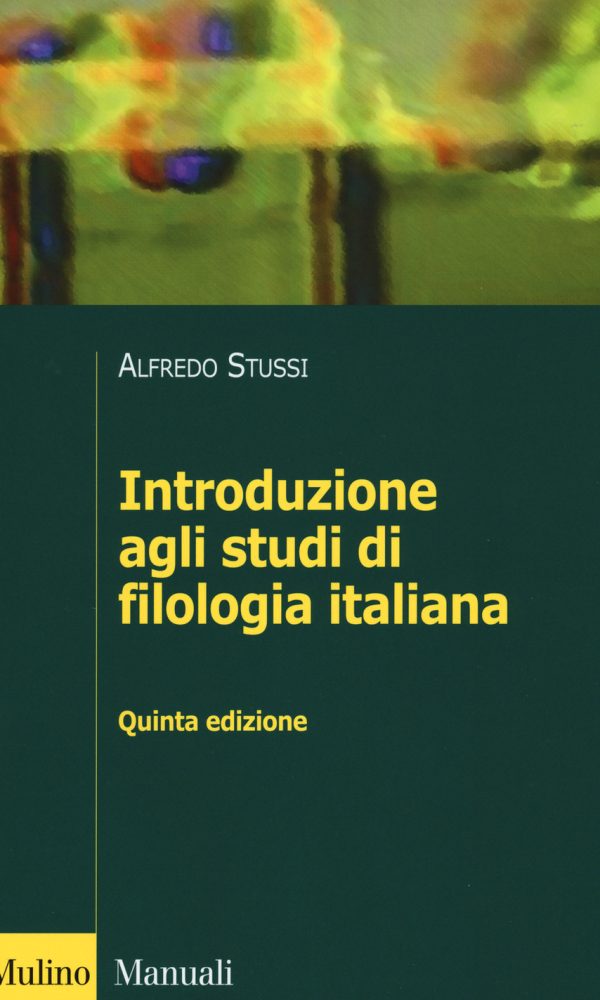 INTRODUZIONE AGLI STUDI DI FILOLOGIA ITALIANA