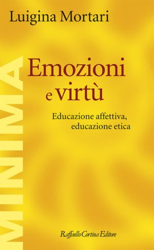 emozioni e virtù. educazione affettiva, educazione etica