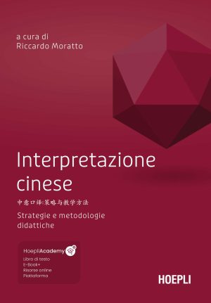 interpretazione cinese. strategie e metodologie didattiche. con file audio scaricabile e online