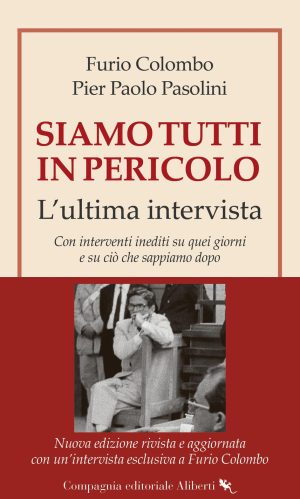 siamo tutti in pericolo. l'ultima intervista. nuova ediz.