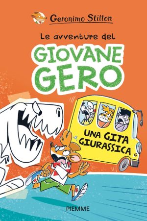 GITA GIURASSICA. LE AVVENTURE DEL giovane Gero